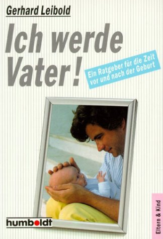 9783708198576: Ich werde Vater!