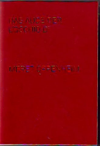 Das Auge der Meret Oppenheim - L'occhio di Meret Oppenheim