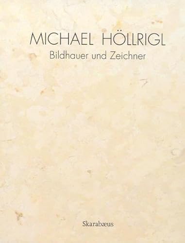 Imagen de archivo de Michael Hllrigl: Bildhauer und Zeichner a la venta por Revaluation Books