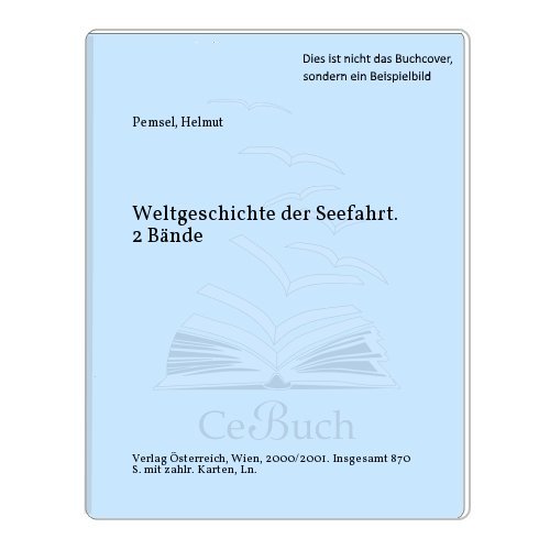 Beispielbild fr Weltgeschichte der Seefahrt. Band 2. Geschichte der zivilen Schiffahrt: Vom Beginn der Neuzeit bis zum Jahr 1800 mit der Frhzeit von Asien und Amerika zum Verkauf von Antiquariat Ottakring 1160 Wien