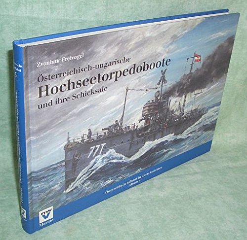 Stock image for �sterreichisch-ungarische Hochseetorpedoboote und ihre Schicksale for sale by Wonder Book