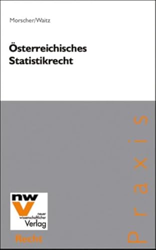 9783708303703: sterreichisches Statistikrecht - Morscher, Siegbert