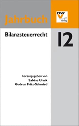 Beispielbild fr Bilanzsteuerrecht: Jahrbuch 2012 zum Verkauf von medimops