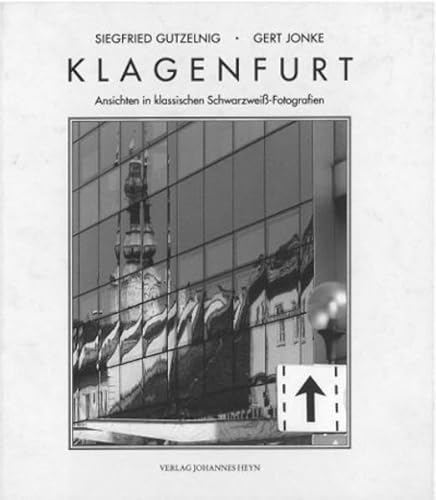 Beispielbild fr Klagenfurt. Ansichten in klassischen Schwarzwei-Fotografien zum Verkauf von medimops