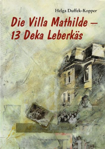 Imagen de archivo de Die Villa Mathilde - 13 Deka Leberks. a la venta por Eugen Friedhuber KG