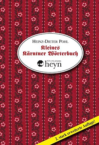 Kleines Kärntner Wörterbuch - Pohl, Heinz-Dieter