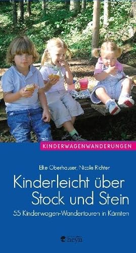 Stock image for Kinderleicht ber Stock und Stein: 55 Kinderwagen-Wandertouren in Krnten for sale by medimops