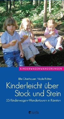 9783708403427: Kinderleicht ber Stock und Stein: 55 Kinderwagen-Wandertouren in Krnten