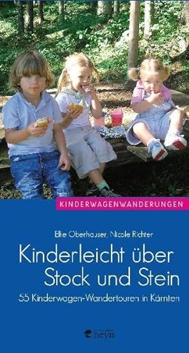 Stock image for Kinderleicht ber Stock und Stein: 55 Kinderwagen-Wandertouren in Krnten for sale by medimops