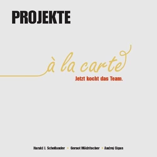 9783708403915: Projekte a la carte: Jetzt kocht das Team