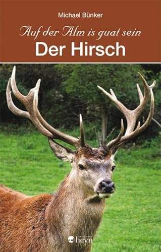 Auf der Alm is guat sein 03. Der Hirsch (9783708404264) by Unknown Author