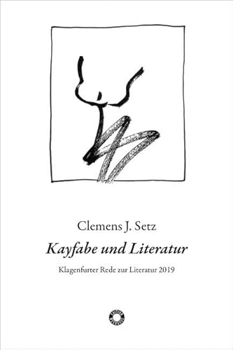 Imagen de archivo de Kayfabe und Literatur: Klagenfurter Rede zur Literatur 2019 (Edition Meerauge) a la venta por medimops