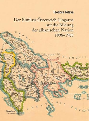 9783708607566: Der Einfluss sterreich-Ungarns auf die Bildung der albanischen Nation 1896-1908