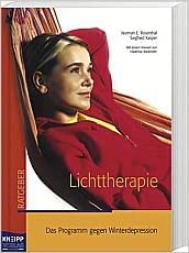 Lichttherapie : das Programm gegen Winterdepression. Norman E. Rosenthal ; Siegfried Kasper / Ratgeber - Rosenthal, Norman E. und Siegfried Kasper