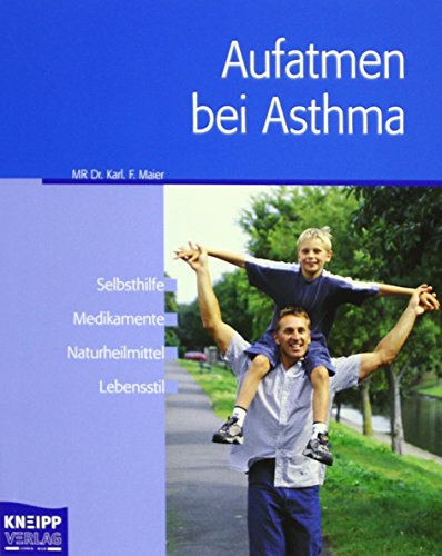 Stock image for Aufatmen bei Asthma: Selbsthilfe, Medikamente, Naturheilmittel, Lebensstil for sale by medimops