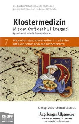 Klostermedizin. Augsburger Allgemeine. Mit der Kraft der heiligen Hildegard