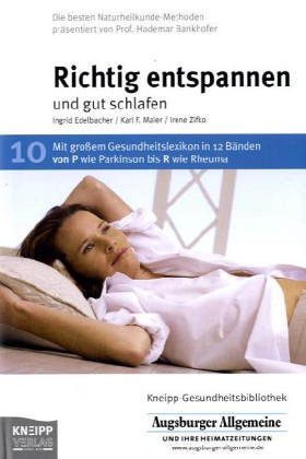 Stock image for Richtig entspannen und gut schlafen - Kneipp-Gesundheitsbibliothek for sale by Versandantiquariat BUCHvk