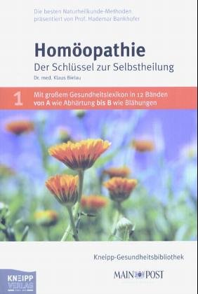 Kneipp-Gesundheitsbibliothek - Homöopathie - Der Schlüssel zur Selbstheilung - Bielau, Klaus