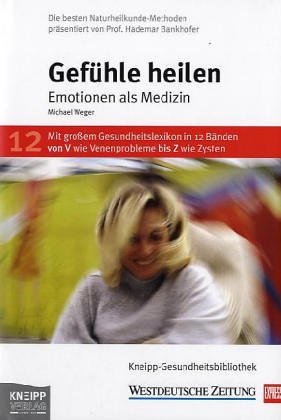 Beispielbild fr Gefhle heilen. Westdeutsche Zeitung. Emotionen als Medizin zum Verkauf von medimops