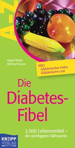 Imagen de archivo de Die Diabetes-Fibel: 2.500 Lebensmittel - die wichtigsten Nhrwerte a la venta por medimops