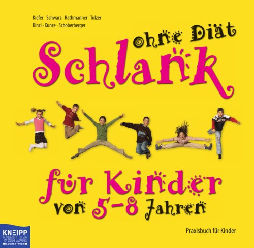 Stock image for Schlank ohne Dit fr Kinder von 5-8 Jahren for sale by medimops