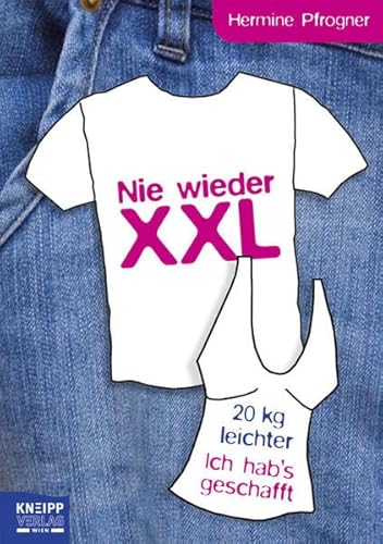 Beispielbild fr Nie wieder XXL: 20 kg leichter - ich hab's geschafft zum Verkauf von medimops