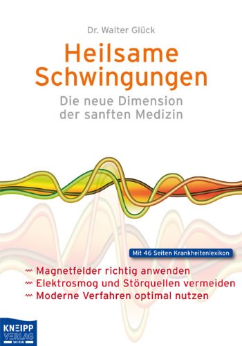 Imagen de archivo de Heilsame Schwingungen: Die neue Dimension der sanften Medizin a la venta por medimops