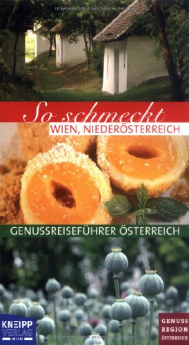Beispielbild fr So schmeckt Wien, Niedersterreich: Serie Genussreisefhrer sterreich zum Verkauf von medimops