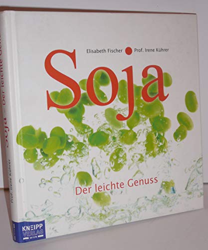 Stock image for Soja: Der leichte Genuss for sale by medimops