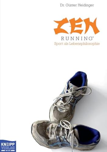 Zen-Running. Sport als Lebensphilosophie.