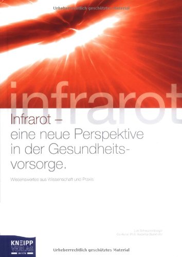 9783708804507: Infrarot - eine neue Perspektive in der Gesundheitsvorsorge: Wissenswertes aus Wissenschaft und Praxis