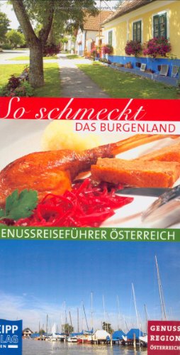 Beispielbild fr So schmeckt das Burgenland: Genussreisefhrer sterreich zum Verkauf von medimops