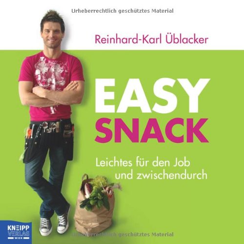 Easy Snack Leichtes für den Job und zwischendurch - Reinhard-Karl, Üblacker