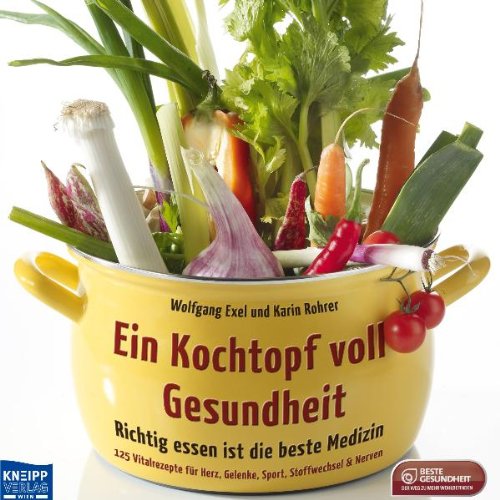 Beispielbild fr Ein Kochtopf voll Gesundheit: Richtig essen ist die beste Medizin. 125 Vitalrezepte fr Herz, Gelenke, Sport, Stoffwechsel & Nerven zum Verkauf von medimops