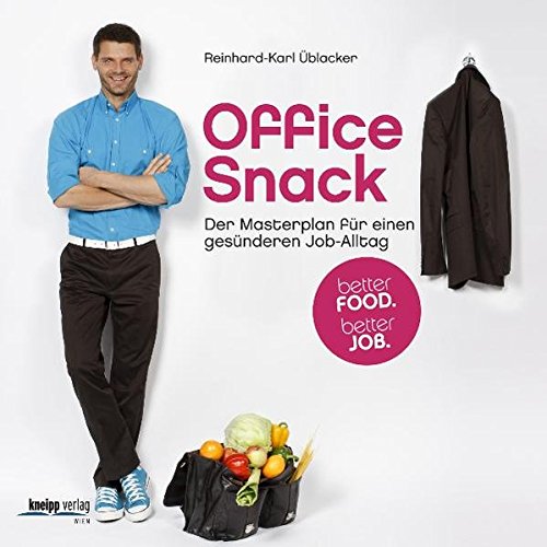 Stock image for Office Snack: Der Masterplan fr einen gesnderen Job-Alltag for sale by medimops