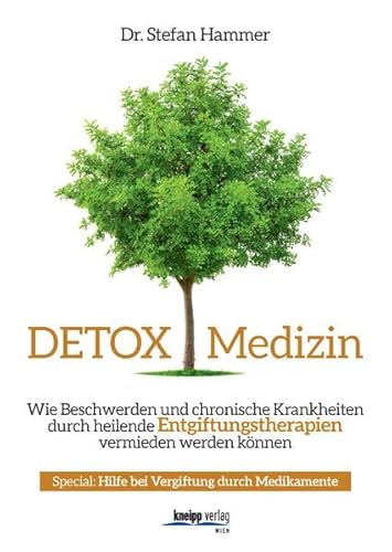 Stock image for Detox Medizin: Wie Beschwerden und chronische Krankheiten durch heilende Entgiftungstherapien vermieden werden knnen for sale by medimops