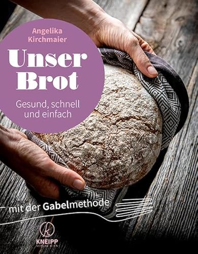 Beispielbild fr Unser Brot: Gesund - schnell - einfach mit der Gabelmethode (Mit alten Getreidesorten und Wrzmischungen zum Selbermachen) zum Verkauf von medimops