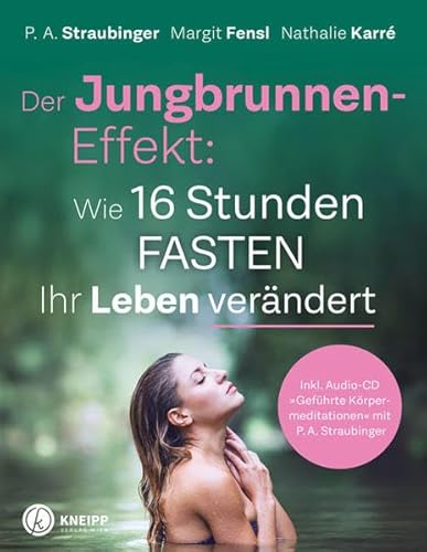 Stock image for Der Jungbrunnen-Effekt inkl. Audio CD: Wie 16 Stunden Fasten Ihr Leben verndert - inkl. Audio-CD "Gefhrte Krpermeditationen" mit P.A. Straubinger for sale by medimops