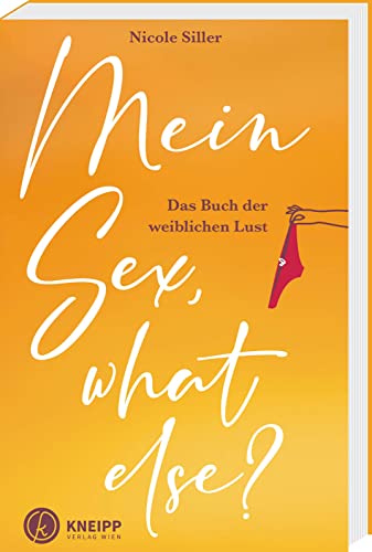 9783708808185: Mein Sex, what else?: Das Buch der weiblichen Lust
