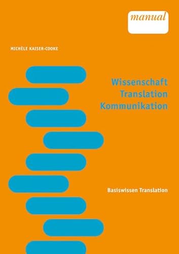 Stock image for Wissenschaft, Translation, Kommunikation. Basiswissen Translation for sale by Bernhard Kiewel Rare Books
