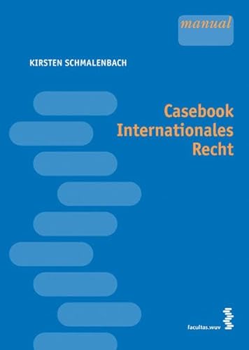9783708900421: Casebook Internationales Recht