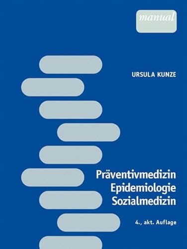 Beispielbild fr Prventivmedizin, Epidemiologie und Sozialmedizin: fr Human- und Zahnmediziner zum Verkauf von medimops
