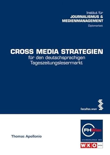 Stock image for Cross Media Strategien fr den deutschsprachigen Tageszeitungslesermarkt: Fr den deutschsprachigen Tageszeitungslesermarkt for sale by medimops