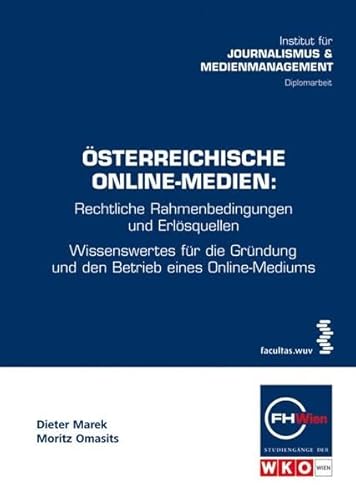 Beispielbild fr sterreichische Online-Medien: Rechtliche Rahmenbedingungen und Erlsquellen. Wissenswertes fr die Grndung und den Betrieb eines Online-Mediums zum Verkauf von medimops