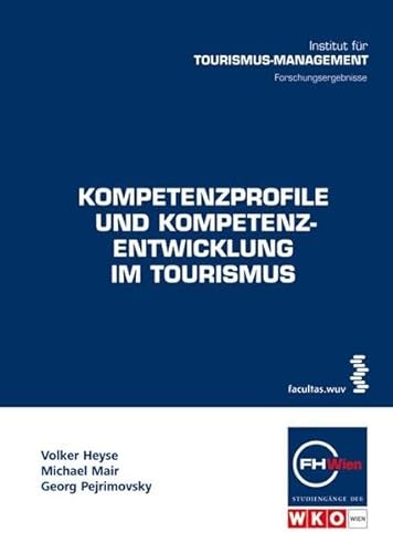 Stock image for Kompetenzprofile und Kompetenzentsentwicklung im Tourismus for sale by medimops