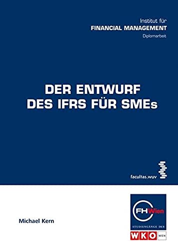 Beispielbild fr Der Entwurf des IFRS fr SMEs (Schriftenreihe der FHWien-Studiengnge der WKW) zum Verkauf von medimops