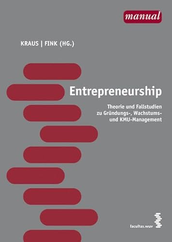 Beispielbild fr Entrepreneurship: Theorie und Fallstudien zu Grndungs-, Wachstums- und KMU-Management zum Verkauf von medimops