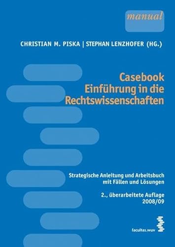 Stock image for Casebook Einfhrung in die Rechtswissenschaften Strategische Anleitung und Arbeitsbuch mit Fllen und Lsungen for sale by Buchpark