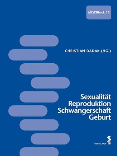 Sexualität, Reproduktion, Schwangerschaft, Geburt - Christian Dadak