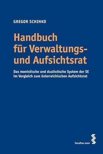 9783708903699: Handbuch fr Verwaltungs- und Aufsichtsrat. Das monistische und dualistische System der SE im Vergleich zum sterreichischen Aufsichtsrat